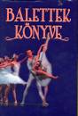 F. Moln�r M�rta - V�lyi R�zsi - Balettek k�nyve
