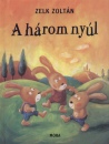 Zelk Zolt�n - A h�rom ny�l
