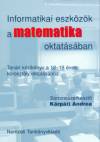 K�rp�ti Andrea(Szerk.) - Szalay S�ndor(Szerk.) - Informatikai eszk�z�k a matematika oktat�sban