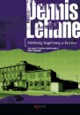Dennis Lehane - S�t�ts�g fogd meg a kezem