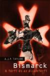 Alan John Percivale Taylor - Bismarck - A f�rfi �s az �llamf�rfi
