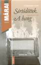 M�rai S�ndor - S�rt�d�ttek - A hang