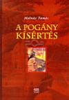 Moln�r Tam�s - A pog�ny k�s�rt�s