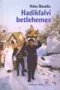 K�ka Roz�lia - Hadikfalvi betlehemes