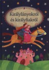 Luzsi Marg�(Szerk.) - Mes�lj nekem kir�lyl�nyokr�l �s kir�lyfiakr�l
