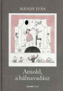 M�ndy Iv�n - Arnold, a b�lnavad�sz