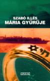 Szab� Ill�s - M�ria gy�r�je