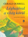Gerald Durrell - L�ghaj�val a vil�g k�r�l