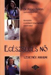 Dr. Papp Zolt�n(Szerk.) - Eg�szs�ges n� szeretn�k maradni