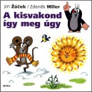 Zdenek Miler - Jiri Zacek - A kisvakond �gy meg �gy