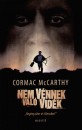 Cormac Mccarthy - Nem v�nnek val� vid�k