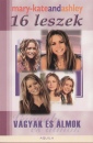 Ashley Olsen - Mary Kate Olsen - 16 leszek - V�gyak �s �lmok