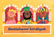 J�zsef Attila - Betlehemi kir�lyok