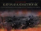 Chris Mcnab - A legnagyobb katonai katasztr�f�k