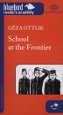 Ottlik G�za - School at the Frontier