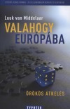 Luuk Van Middelaar - Valahogy Eur�p�ba
