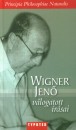 Ropolyi L�szl�(V�l.) - Wigner Jen� - Wigner Jen� v�logatott �r�sai
