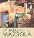 B�lint �gnes - Megint Mazsola