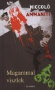 Niccol� Ammaniti - Magammal viszlek