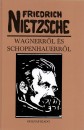 Friedrich Nietzsche - Wagnerr�l �s Schopenhauerr�l
