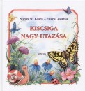 F�zesi Zsuzsa - S�r�s W. Kl�ra - Kiscsiga nagy utaz�sa