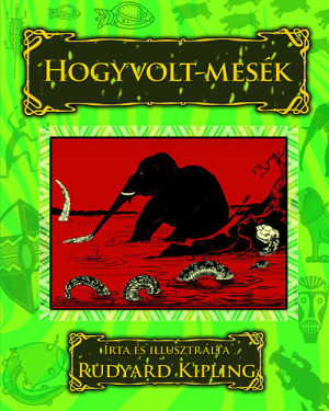 Rudyard Kipling - Hogyvolt-mes�k