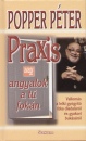 Popper P�ter - Praxis avagy angyalok a t� fok�n