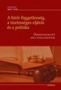 Bad� Attila(Szerk.) - A b�r�i f�ggetlens�g, a tisztess�ges elj�r�s �s a politika