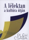 Pl�h Csaba - A l�lektan a kult�ra �tj�n