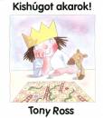 Tony Ross - Kish�got akarok!