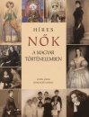Est�k J�nos - Szerencs�s K�roly - H�res n�k a magyar t�rt�nelemben