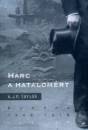 Alan John Percivale Taylor - Harc a hatalom�rt