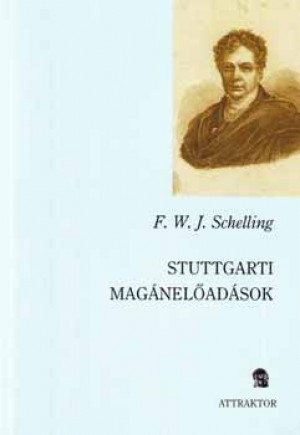 Friedrich Wilhelm Joseph Schelling - Stuttgarti mag�nel�ad�sok