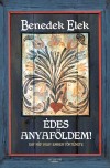 Benedek Elek - �des anyaf�ldem!