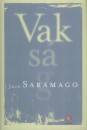 Jos� Saramago - Vaks�g