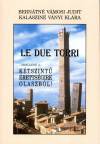 Bern�tn� V�mosi Judit - Kal�szin� V�nyi Kl�ra - Le Due Torri