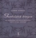 G�bor Gy�rgy(Szerk.) - Gondolatok k�nyve I.