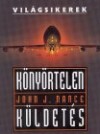 John J. Nance - K�ny�rtelen k�ldet�s