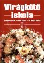Szab� J�nos(Szerk.) - V. Hegyi Ildik�(Szerk.) - Vir�gk�t� iskola