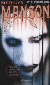 Marilyn Manson - Neil Strauss - �t a pokolb�l