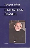 Popper P�ter - Kiadatlan �r�sok