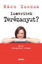 R�cz Zsuzsa - Ismeritek Ter�zanyut?