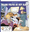 Bill Watterson - Valami folyik az �gy alatt