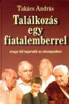 Tak�cs Andr�s - Tal�lkoz�s egy fiatalemberrel