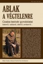 B�jte Csaba - Karik� �va(Szerk.) - Ablak a v�gtelenre
