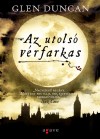 Glen Duncan - Az utols� v�rfarkas
