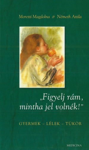 Moretti Magdolna - N�meth Attila - Figyelj r�m, mintha jel voln�k