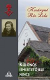 Kos�ryn� R�z Lola - K�l�n�s ismertet�jele nincs