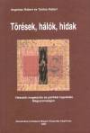 Angelusz R�bert - Tardos R�bert - T�r�sek, h�l�k, hidak