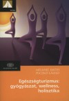 Puczk� L�szl� - Melanie Smith - Eg�szs�gturizmus: gy�gy�szat, wellness, holisztika